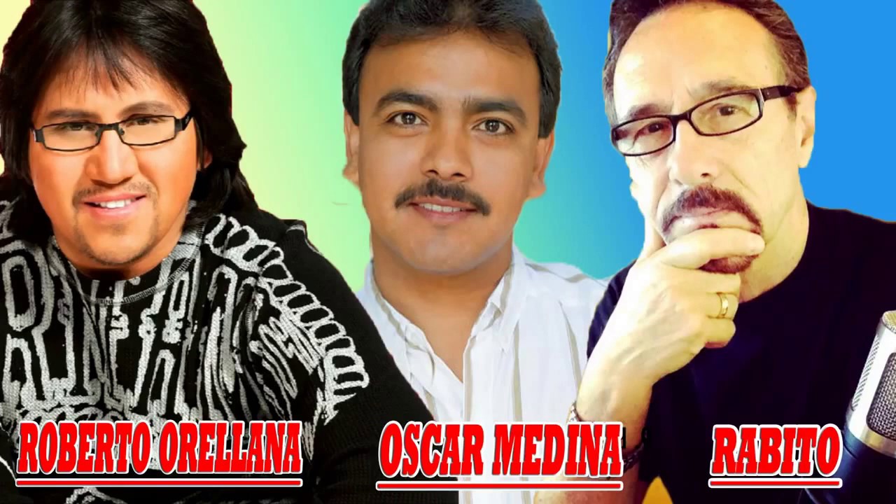 2 Horas de Musica - Cristiana Roberto Orellana, Oscar Medina, Rabito Sus Mejores Canciones