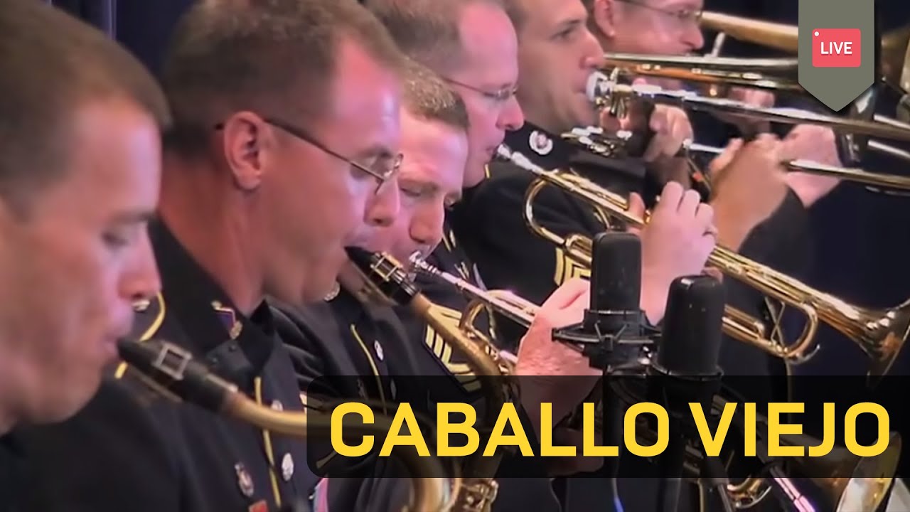Caballo Viejo - Army Field Band (Jazz Ambassadors "Son Tropical")