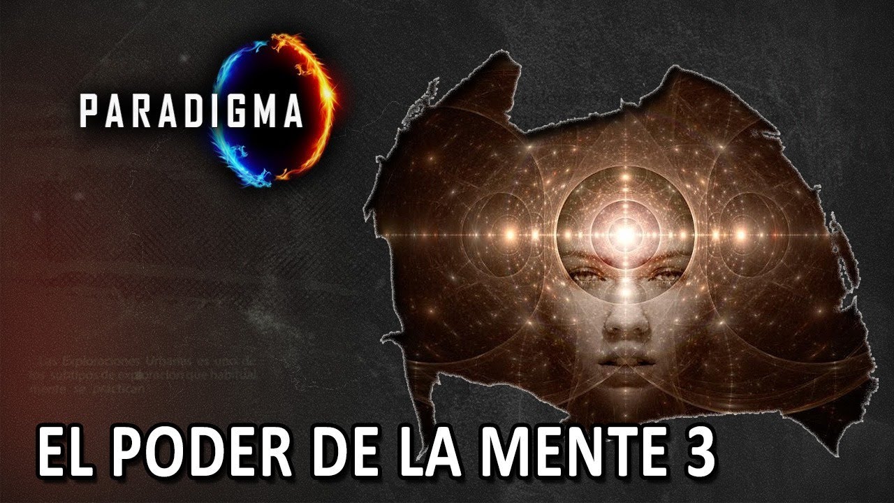146 - EL PODER DE LA MENTE Parte 3