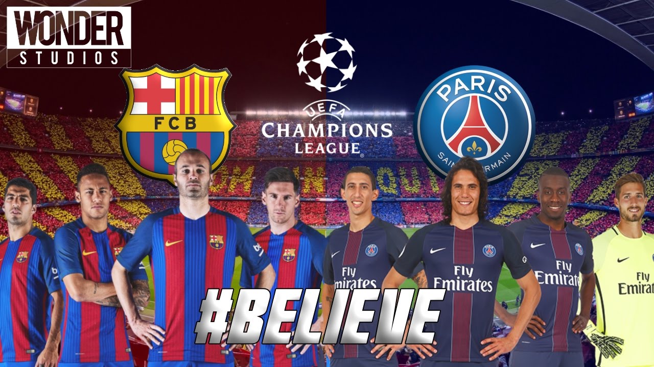 BARCELONA VS PSG PROMO #BELIEVE #CREURE #PODEMOSHACERLO #WECANDOIT