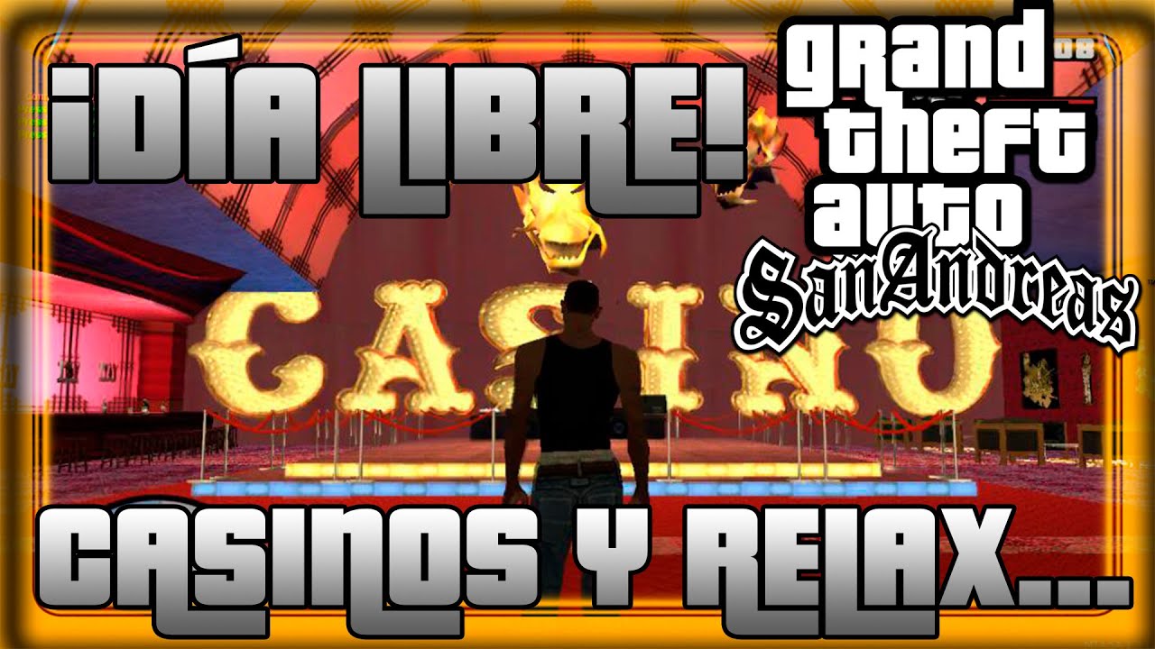 GTA San Andreas - ¡Casinos, barcos, dinero y libertad! ¡Día libre!