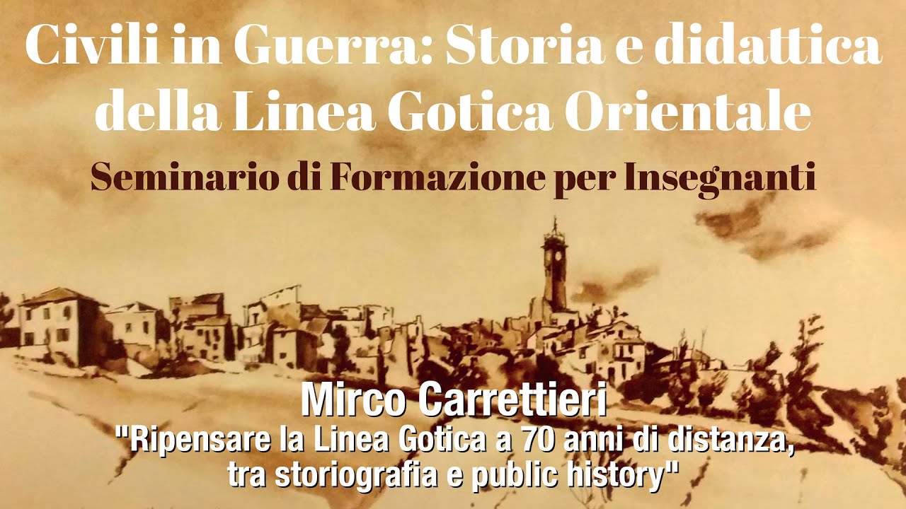 Mirco Carrettieri, Ripensare la Linea Gotica tra storiografia e public history