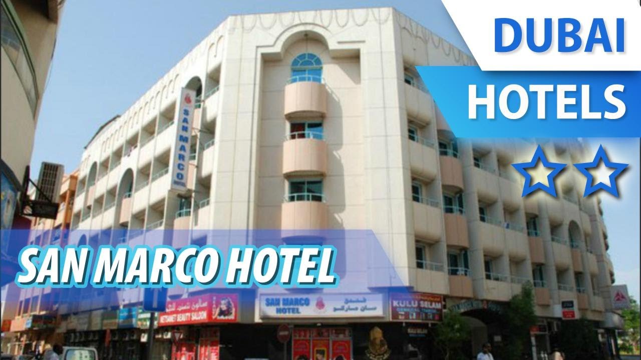 San Marco Hotel 2 ⭐⭐ | Review Hotel in Dubai, UAE