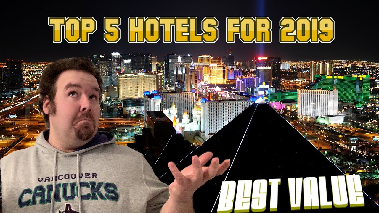TOP 5 BEST VALUE LAS VEGAS HOTELS & CASINOS FOR 2019