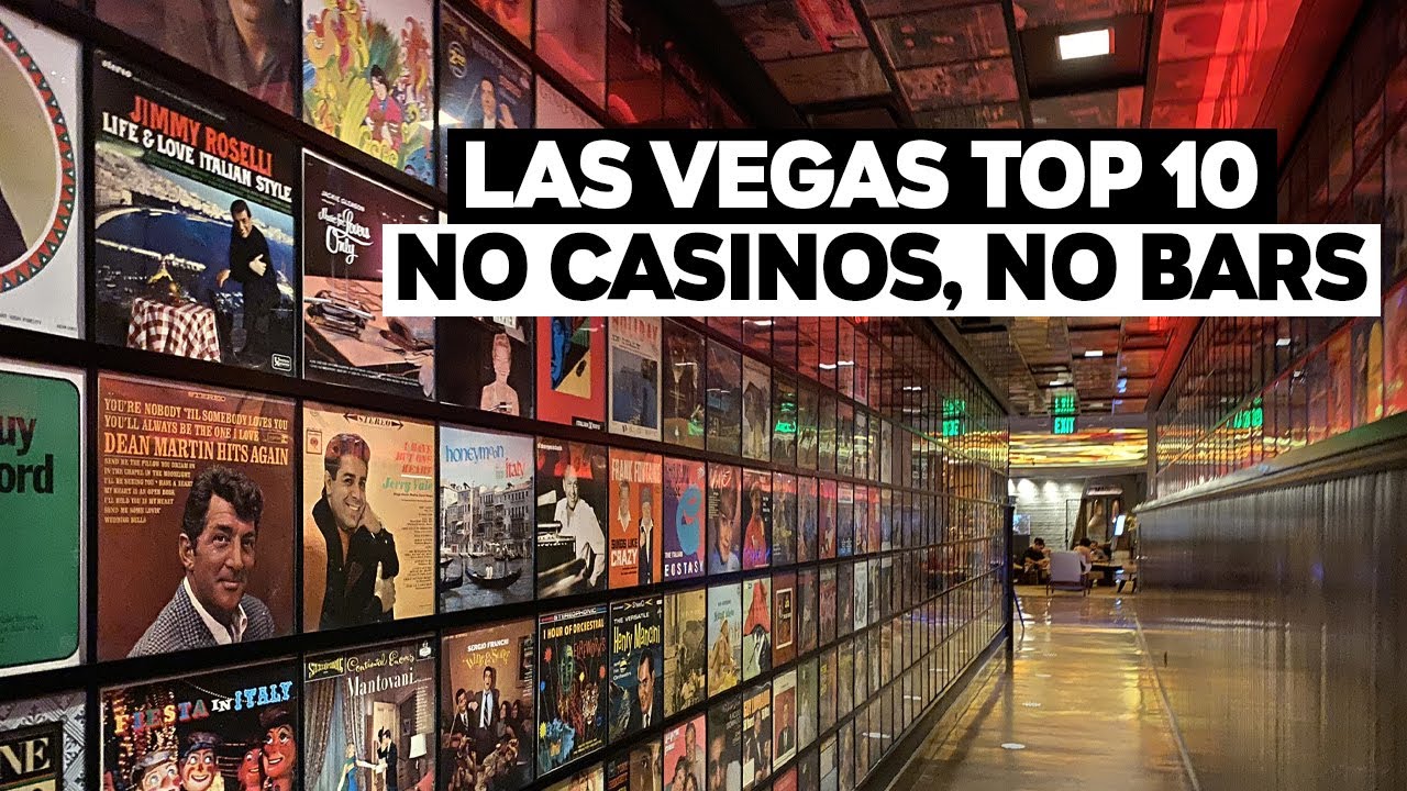Top 10 Things To Do In Las Vegas | No Bars No Casinos