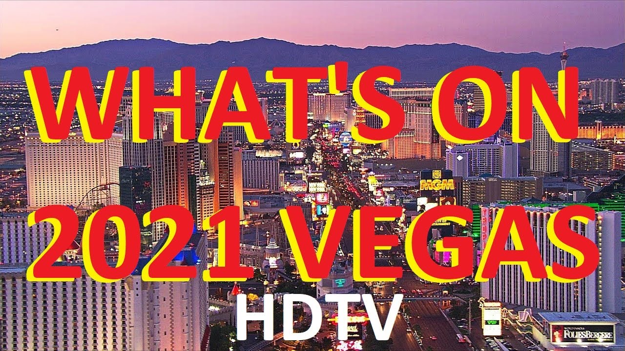 What's On LAS VEGAS 2021 HDTV NEW Video - BEST Shows, Casinos, Restaurants, Comedy, Cirque Du Soleil