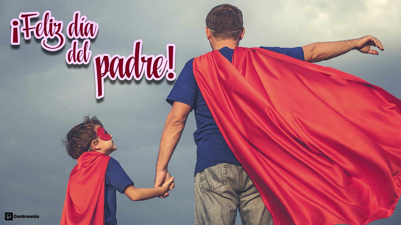 ¡FELIZ DIA DEL PADRE! El día del Padre, Felicidades Papá, Musica día del Padre, Mi Héroe, Sorpresa