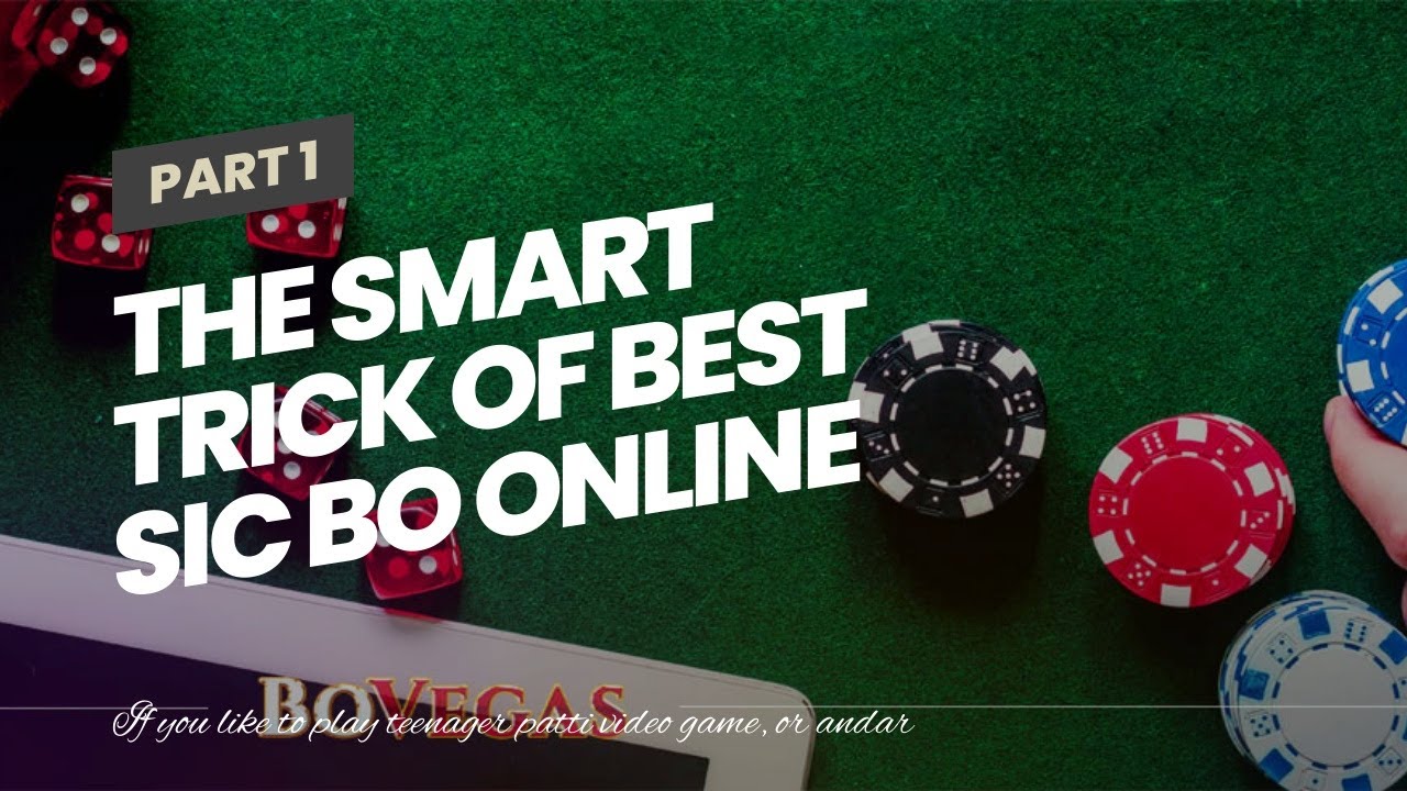 The smart Trick of Best Sic Bo Online Casinos for 2020 - Most Popular SicBo That Nobody is Disc...