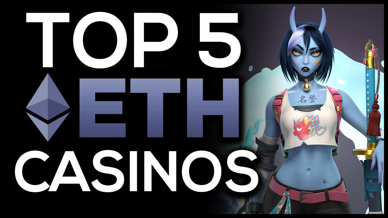 Top 5 Ethereum Casinos
