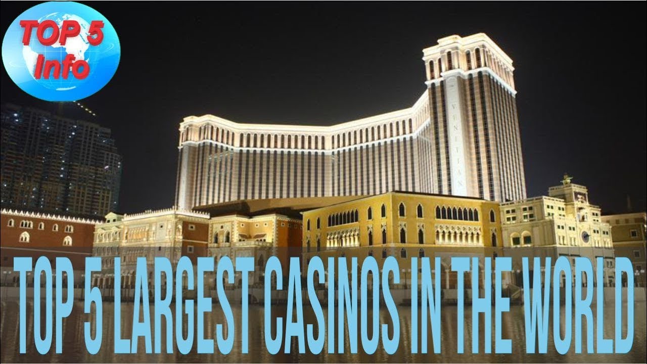 Top 5 Largest Casinos in the world