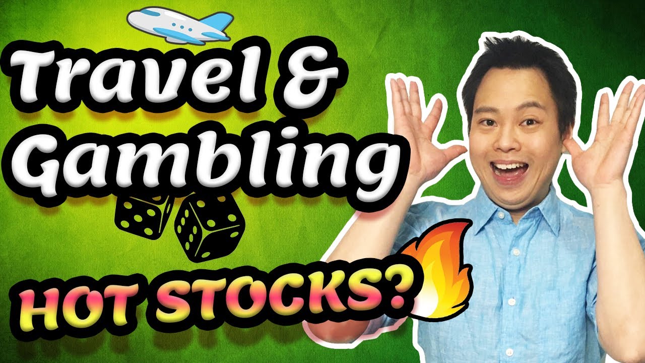 Are Travel and Gambling Stocks going to Rocket? – Top 5 stocks in March 2021 week 4