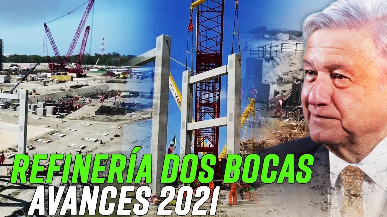 ESPECTACULARES AVANCES EN LA CONSTRUCCIÓN DE LA MEGA REFINERÍA DOS BOCAS (MARZO) 2021