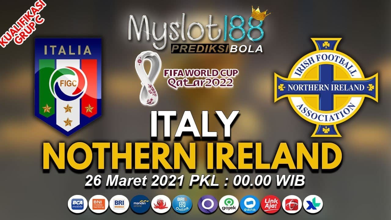 KUALIFIKASI WORLD CUP I Prediksi Skor Italy vs Northern Ireland 26 Maret 2021