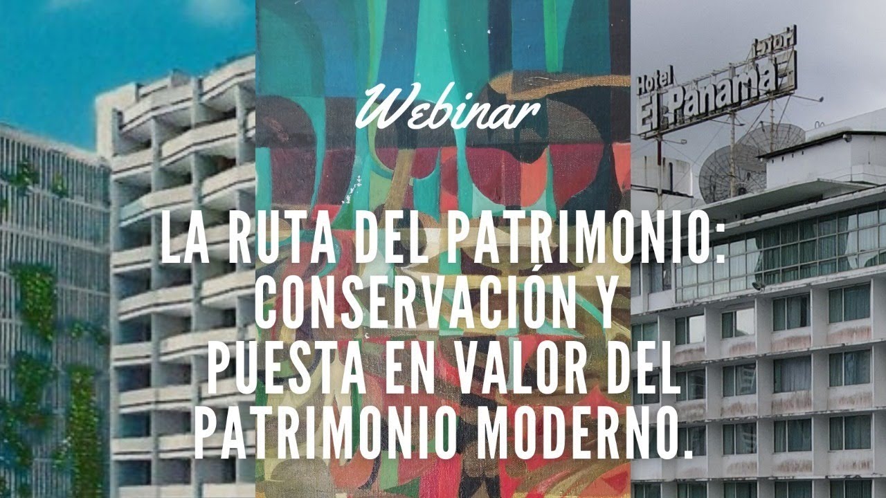 La Ruta del Patrimonio: Conservación y Puesta en Valor del Patrimonio Moderno