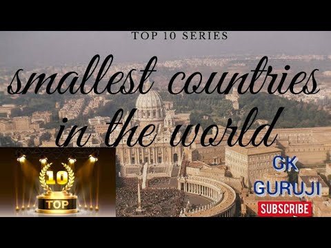 TOP 10 SMALLEST COUNTRIES IN THE WORLD#GKGURUJI#UPSC#RRB#DRDO#SSC#NIRAVRATHORE#INDIA#smallestcountry