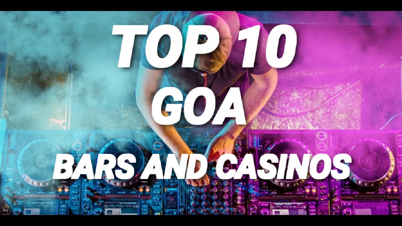 Top 10 Goa Bars and Casinos - HolidaysTrend.com