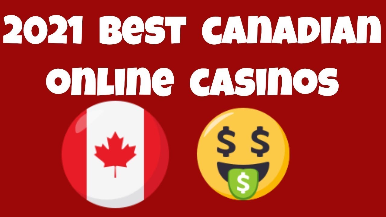What Are the BEST Canadian Online Casinos in 2021?