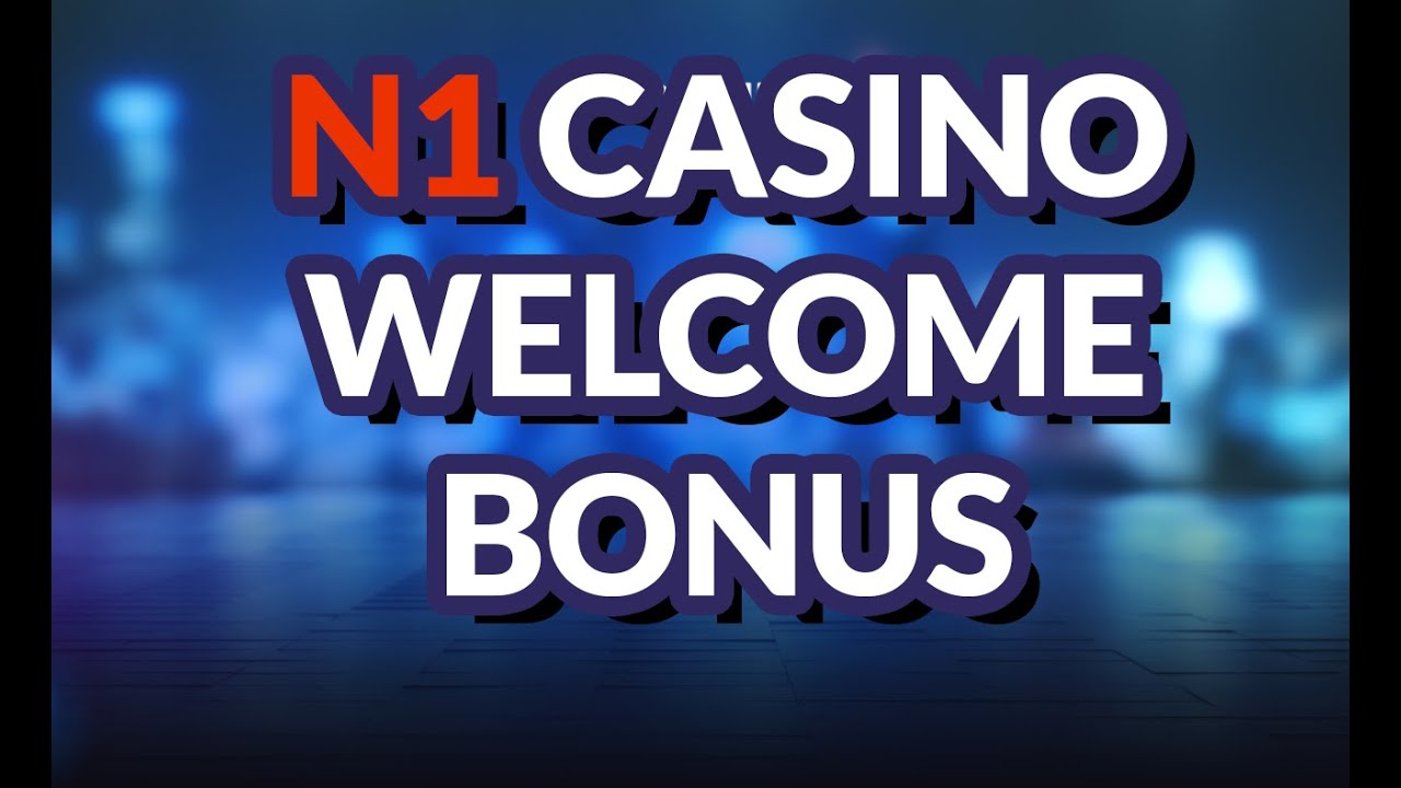 N1 Casino Welcome Bonus — Claim Up To 150% on Top of Your FD