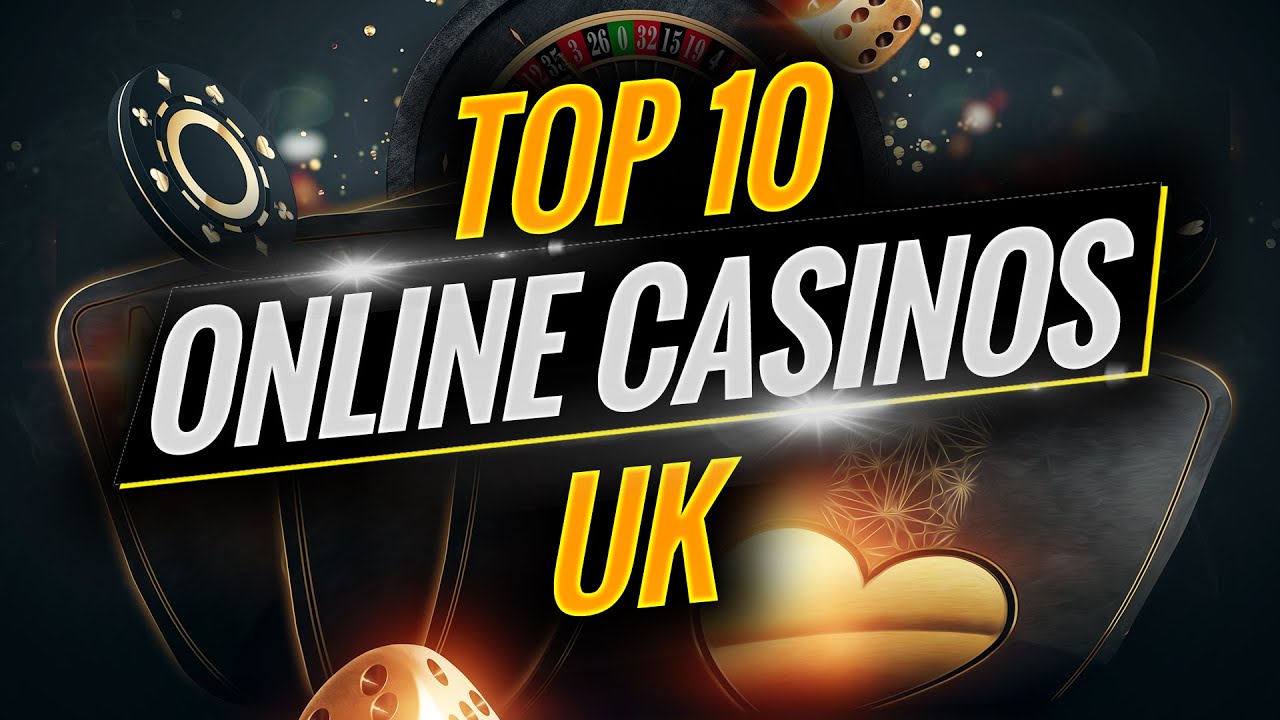 Top 10 Online Casinos UK