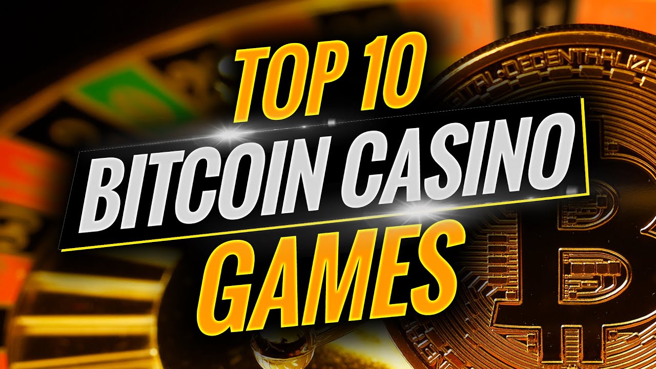 Top 10 bitcoin casino games