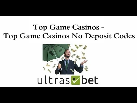 Top Game Casinos - Top Game Casinos No Deposit Codes