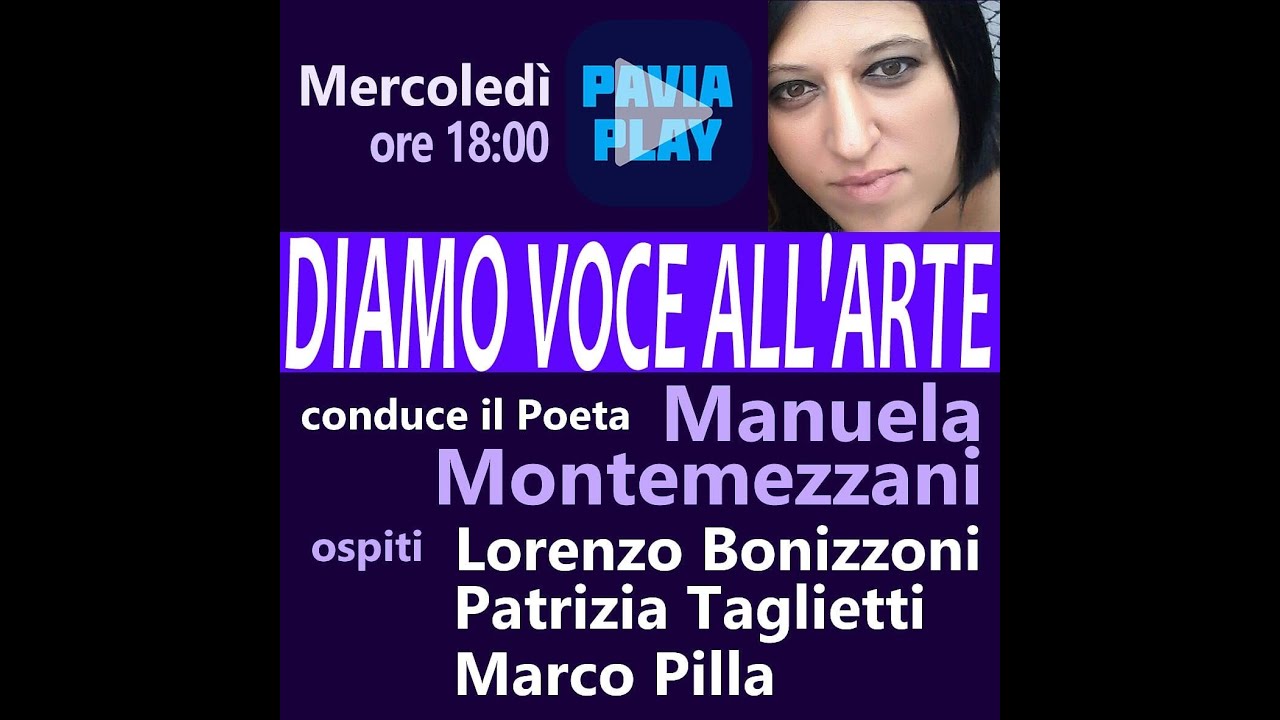 "Diamo voce all'arte" ospiti: Lorenzo Bonizzoni, Marco Pilla e Patrizia Taglietti.