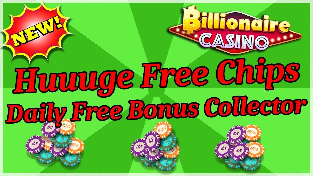 Billionaire Casino - Daily Free Bonus Collector Huuuge Free Chips