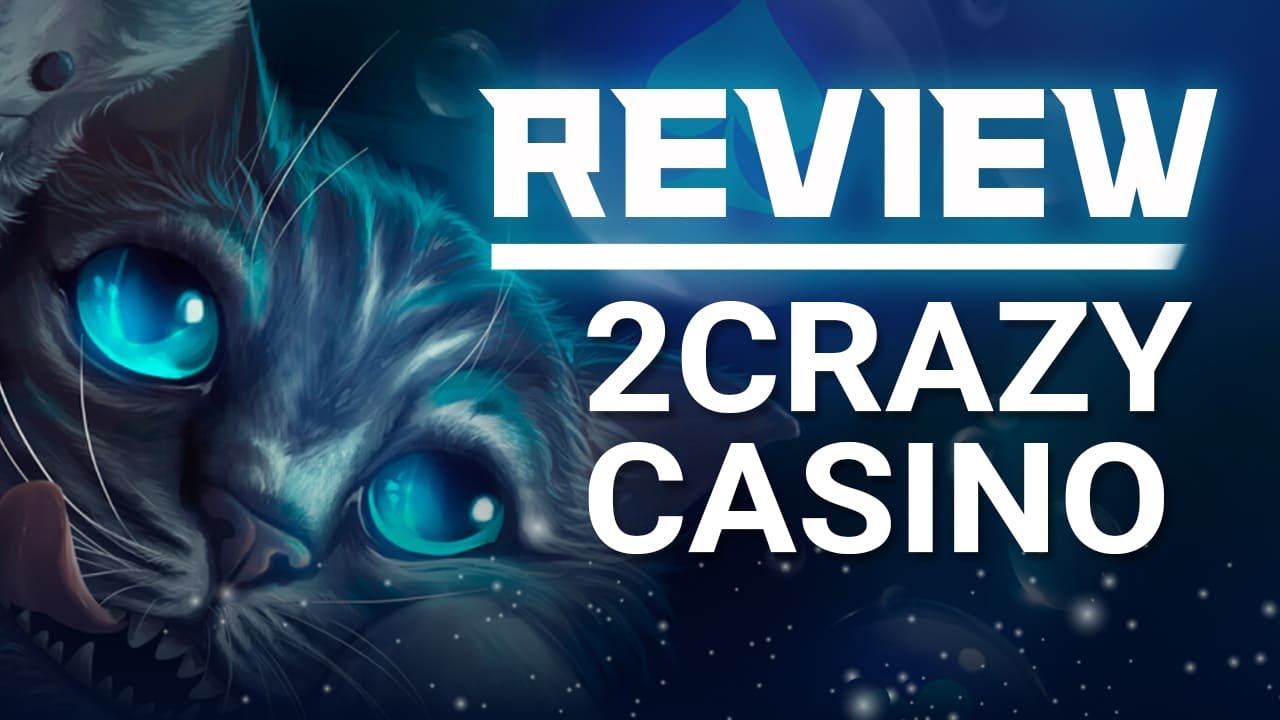 ONLINE CASINO 2021 - 2CRAZY CASINO REVIEW