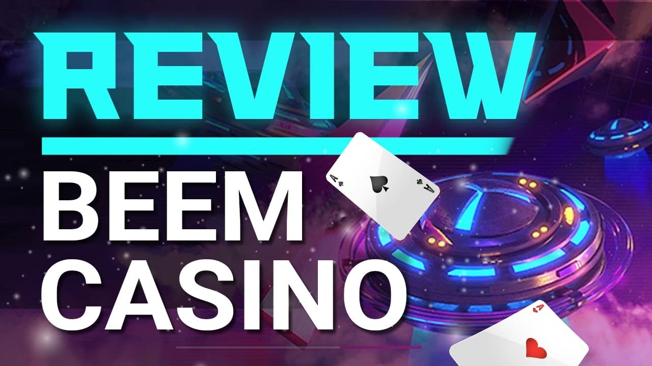 CASINO REVIEW 2021 - BEEM CASINO