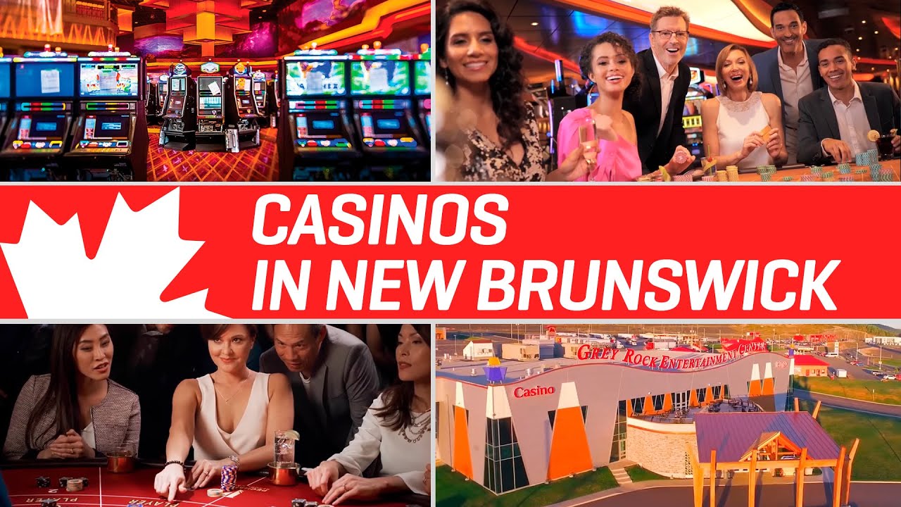 CASINOS IN NEW BRUNSWICK | Gambling in Canada