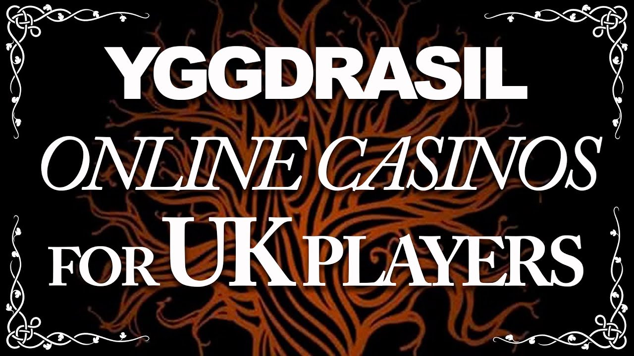 Yggdrasil Online Casinos for UK Players (Top 10 Sites)