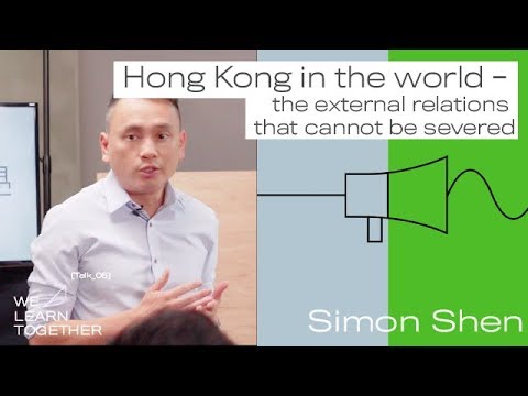 "We Learn Together" 16/11 Hong Kong in the world - Simon Shen / Eng and Chi Subtitle