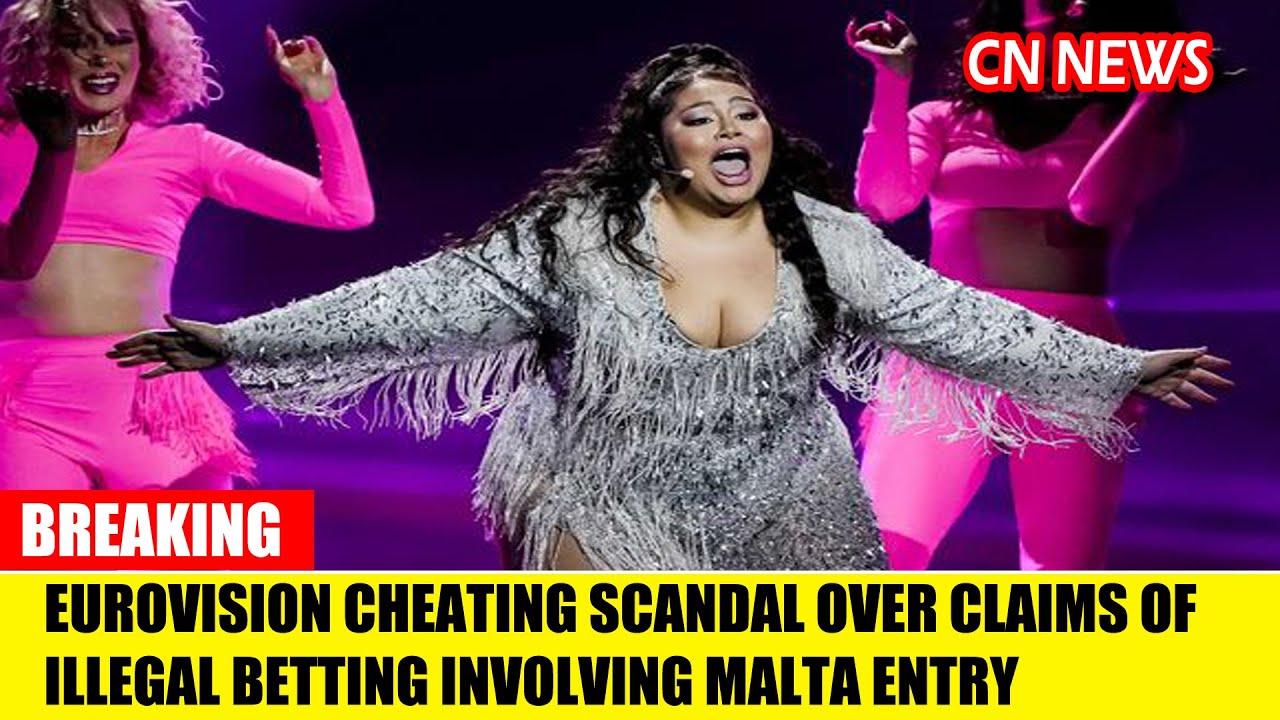Eurovision cheating scandal over claims of illegal betting involving Malta entry