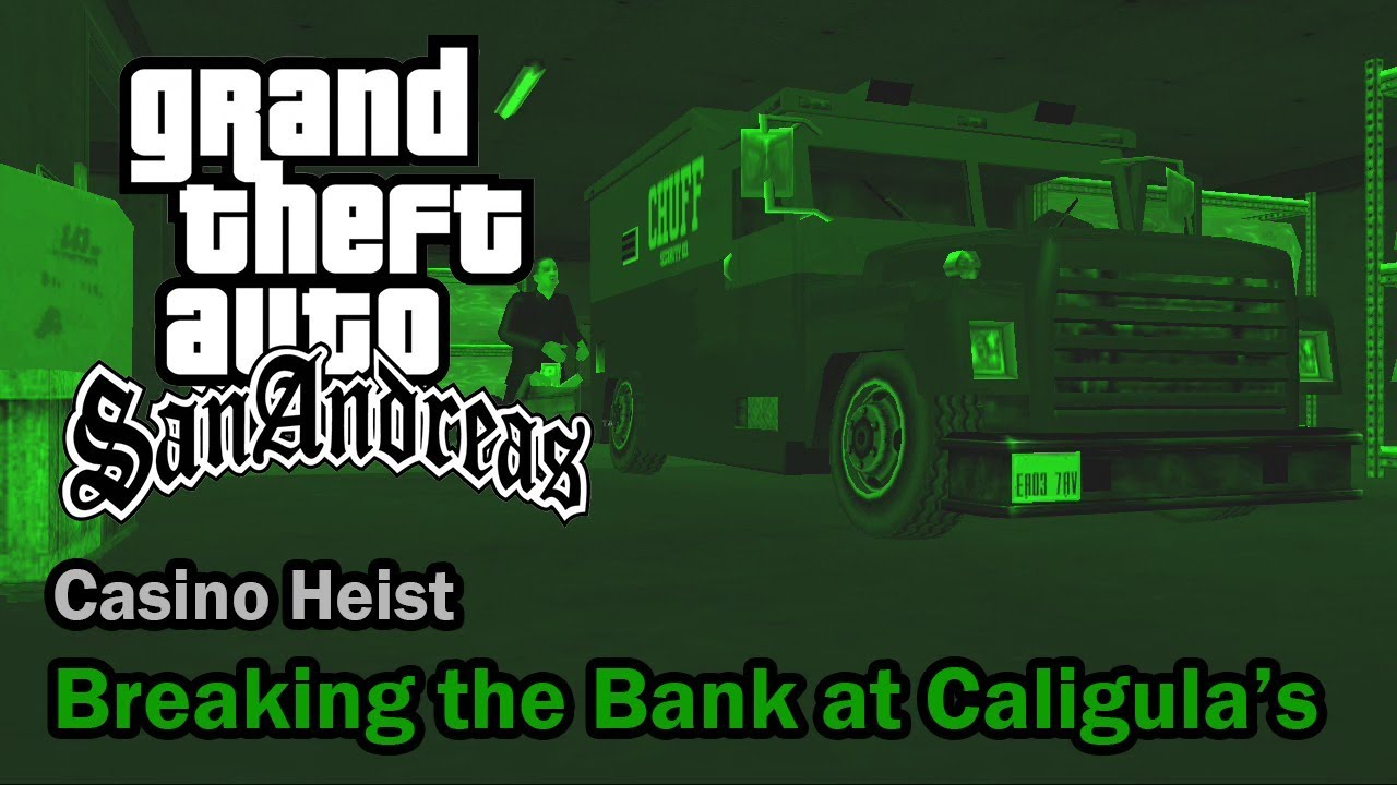 GTA San Andreas - Breaking the Bank at Caligula's (Casino Heist)