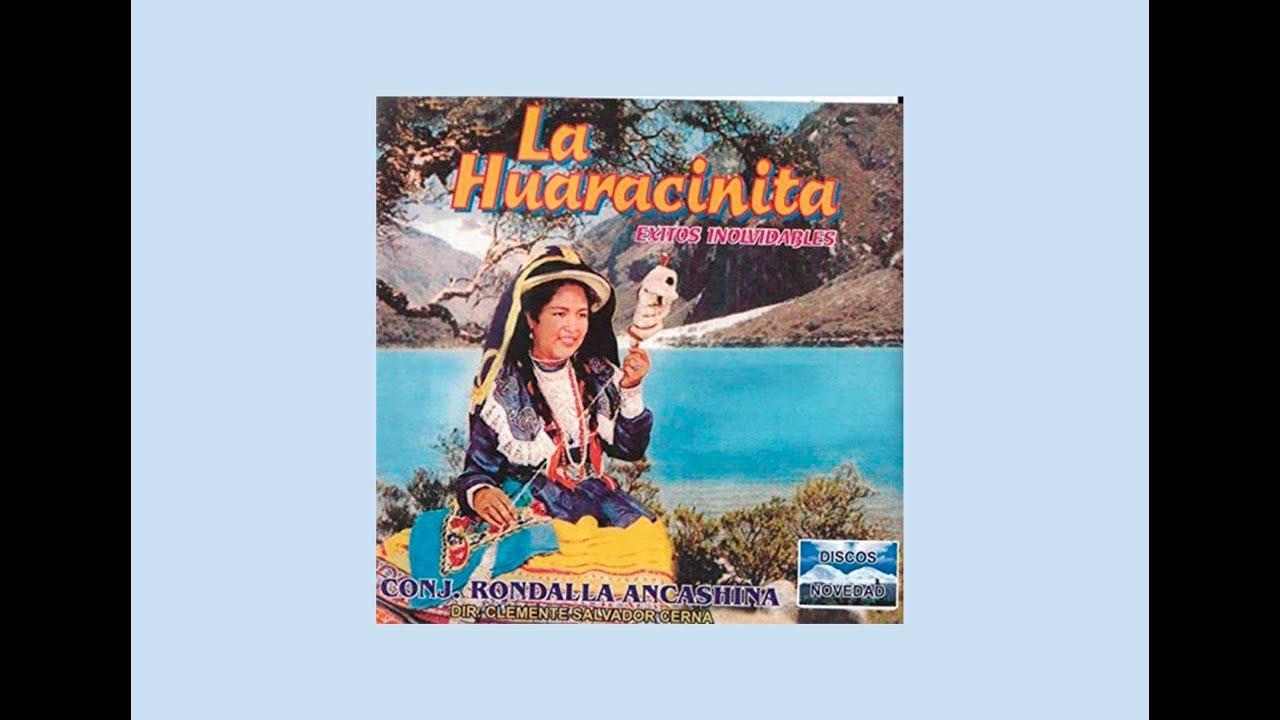 LA HUARACINITA - HUAYNOS DEL RECUERDO - Terremoto 31 de Mayo