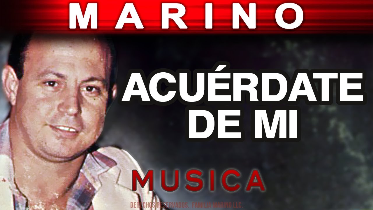 Marino - Acuerdate De Mi (musica)