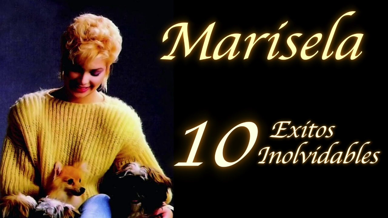 Marisela y 10 Exitos Inolvidables