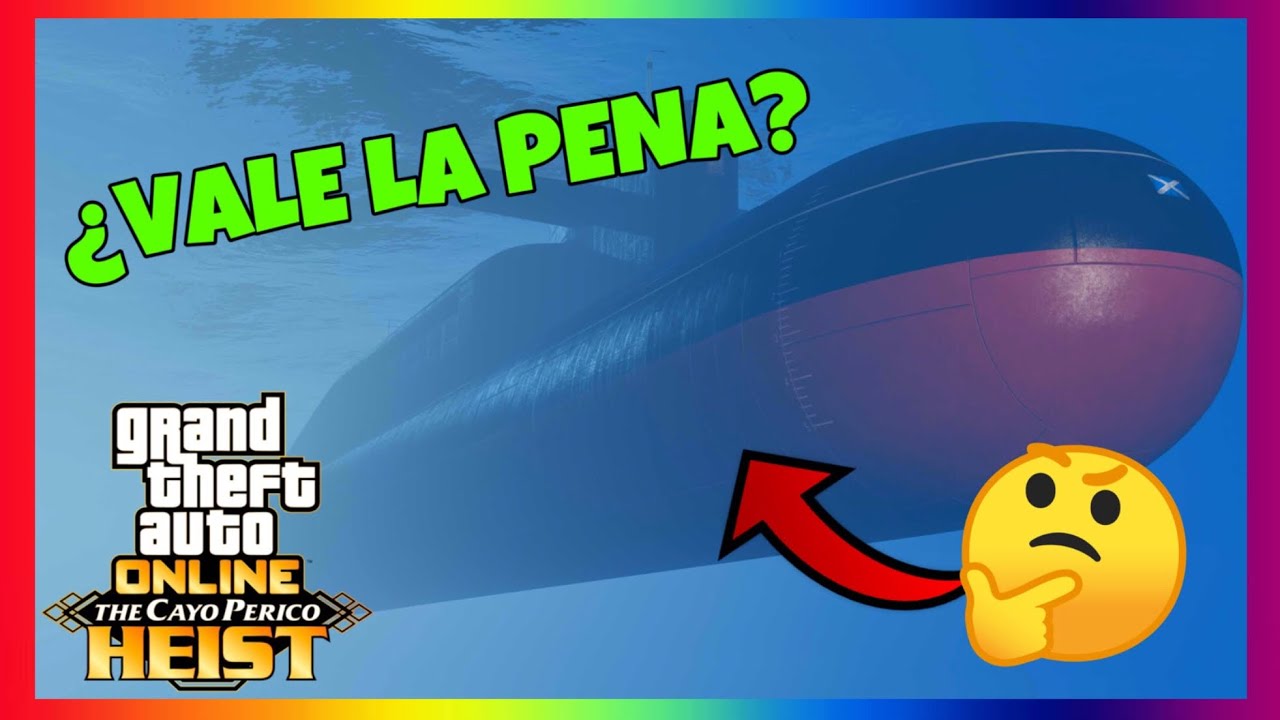 NUEVO SUBMARINO KOSATKA | ¿VALE LA PENA? | GTA V ONLINE THE CAYO PERICO HEIST