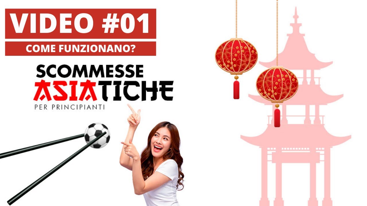? [TUTORIAL ITA] ? SCOMMESSE ASIATICHE PER PRINCIPIANTI #01 - COME FUNZIONANO?