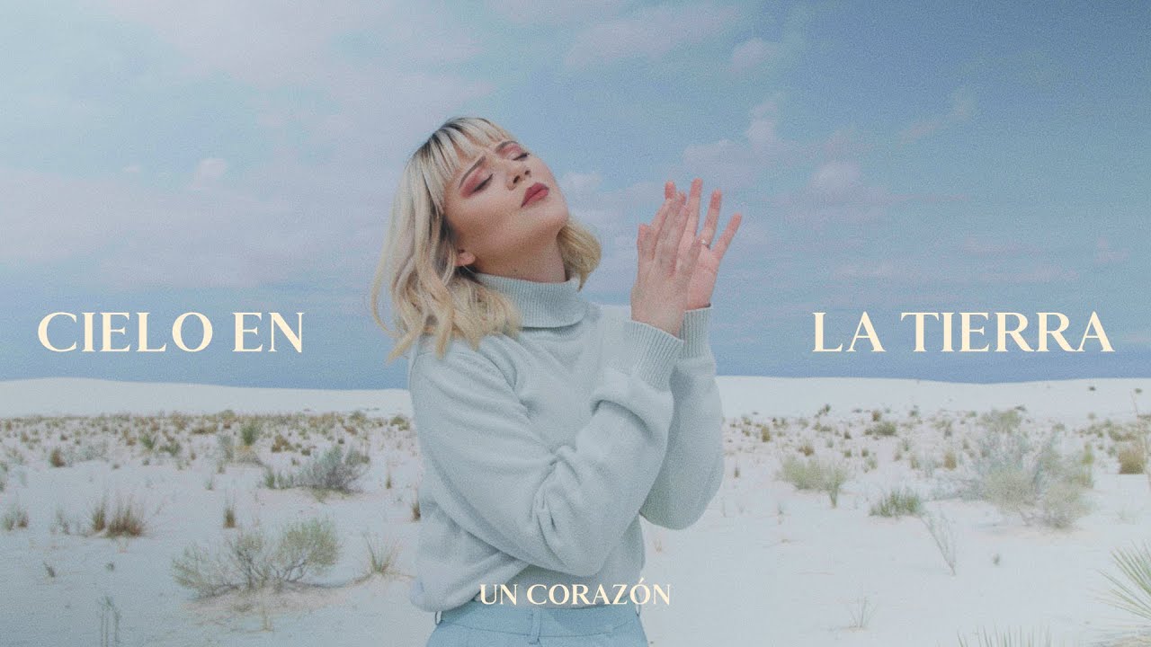 Un Corazón - Cielo En La Tierra (Videoclip Oficial)
