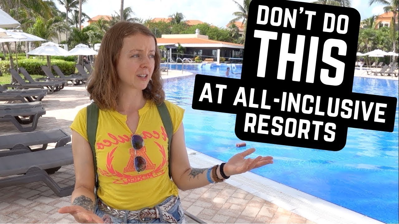 What NOT to do at ALL-INCLUSIVE RESORTS | MEXICO 2020