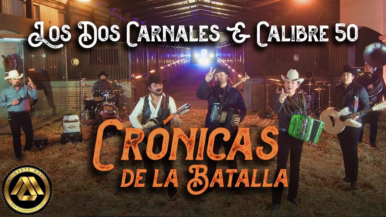 Los Dos Carnales & Calibre 50 - Crónicas de la Batalla (Video Oficial)