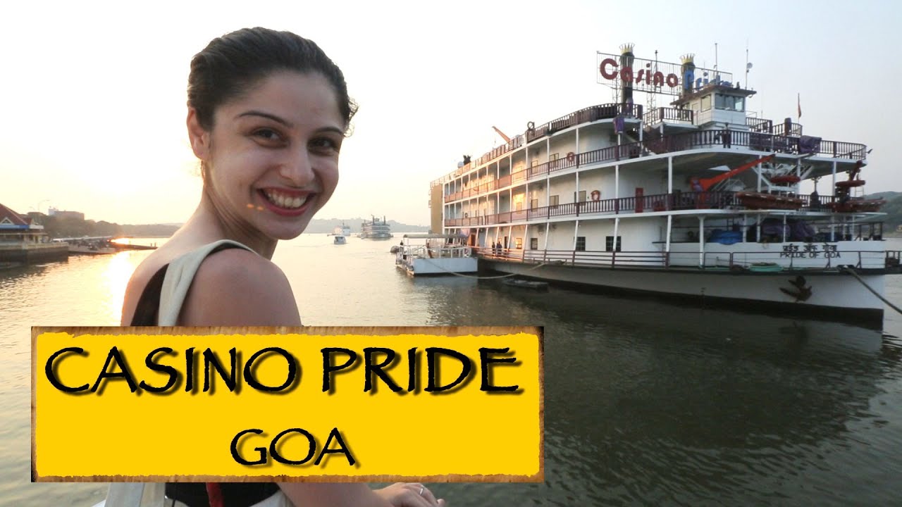 Casino Pride || Goa