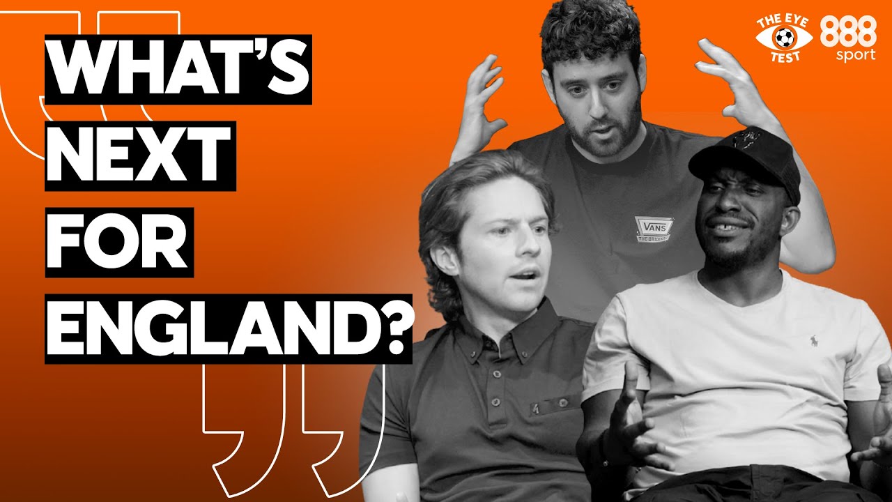 IS SOUTHGATE STILL THE ONE? | The Eye Test | 888sport