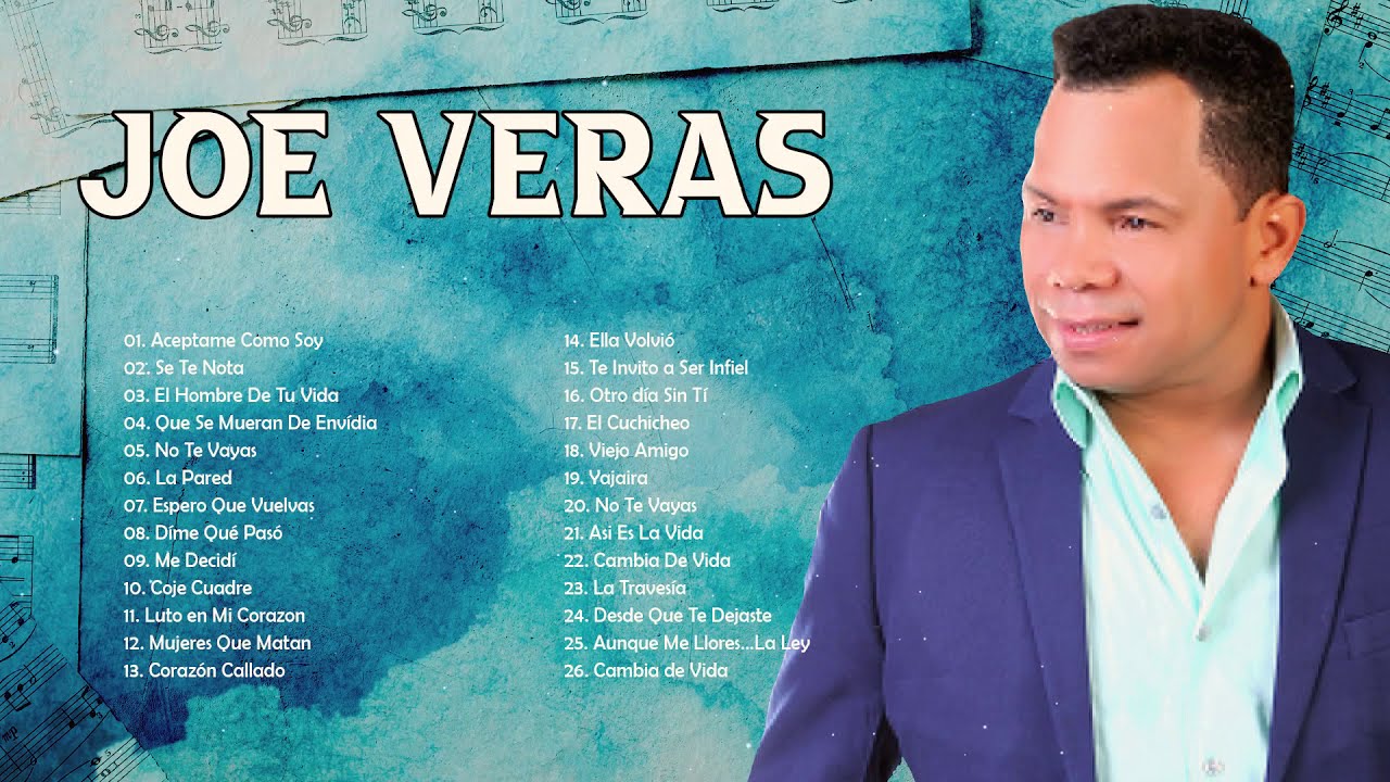 JOE VERAS EXITOS SUS MEJORES CANCIONES - LAS 35 GRANDES ÉXITOS DE JOE VERAS