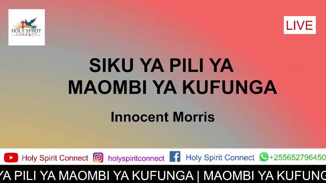 SIKU YA PILI YA MAOMBI YA KUFUNGA 02/09/2021 by Innocent Morris