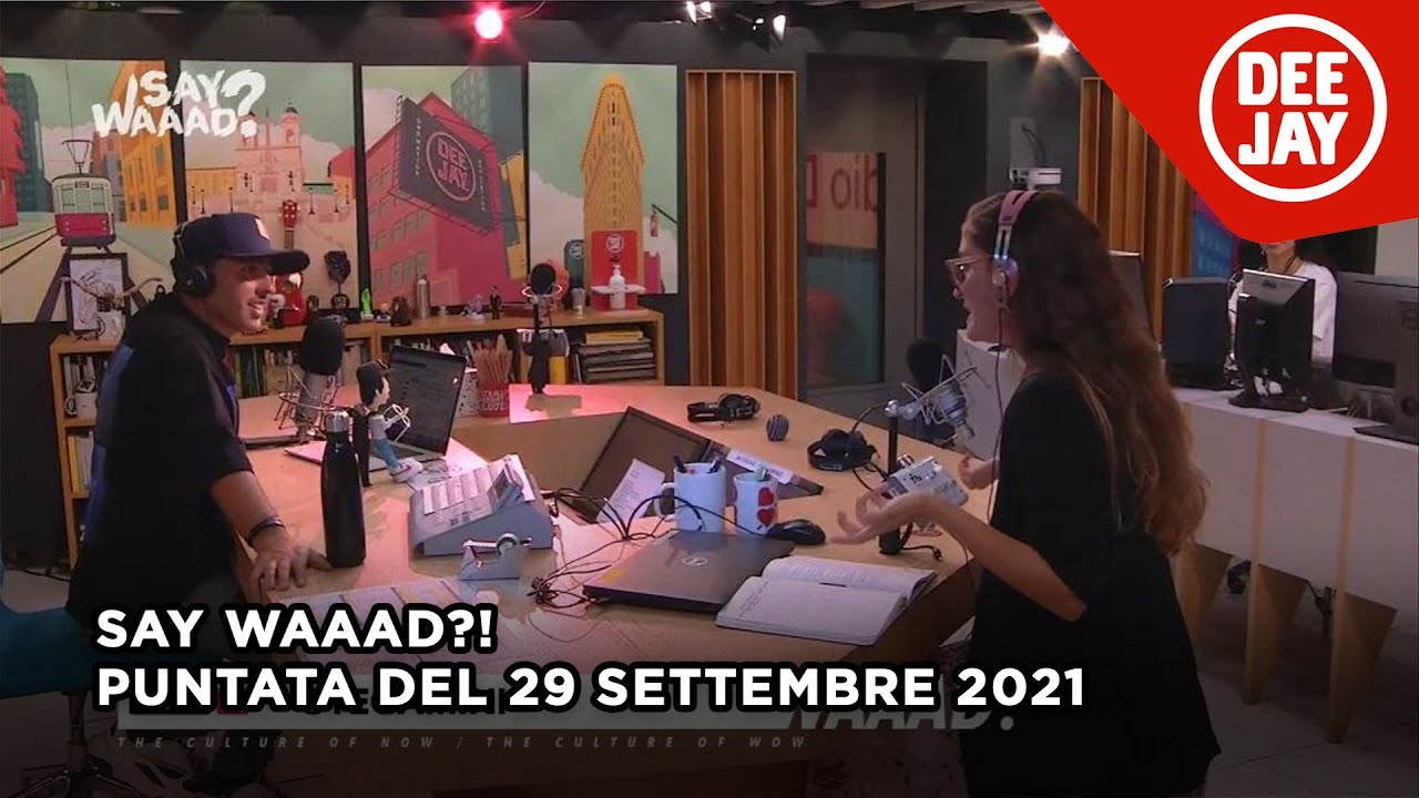 #SayWaaad - Puntata del 29 settembre 2021 / Ospite Tegamini