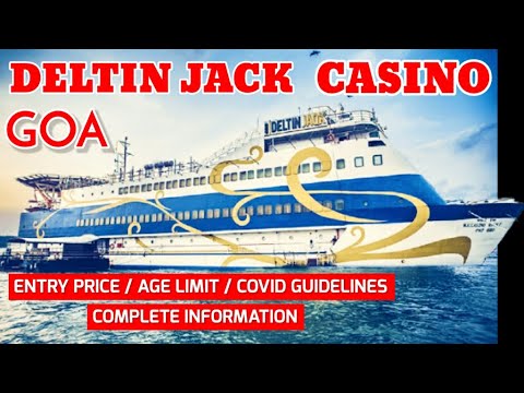 GOA DELTIN JACK CASINO | COMPLATE INFORMATION  | ENTRY PRICE, AGE LIMIT & COVID GUIDELINES | GOA