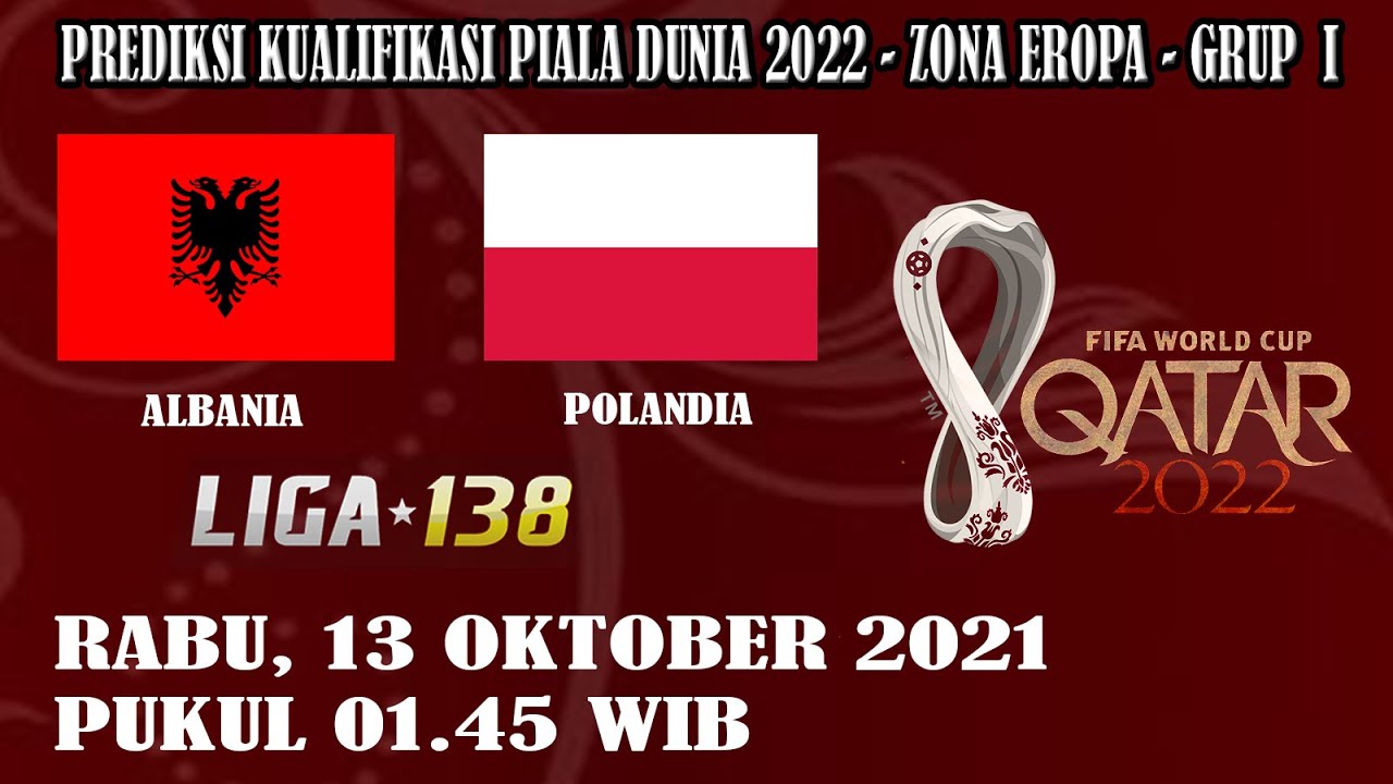 Prediksi Albania vs Polandia | Kualifikasi Piala Dunia 2022 - Grup I | 13 Oktober 2021, 01.45 WIB