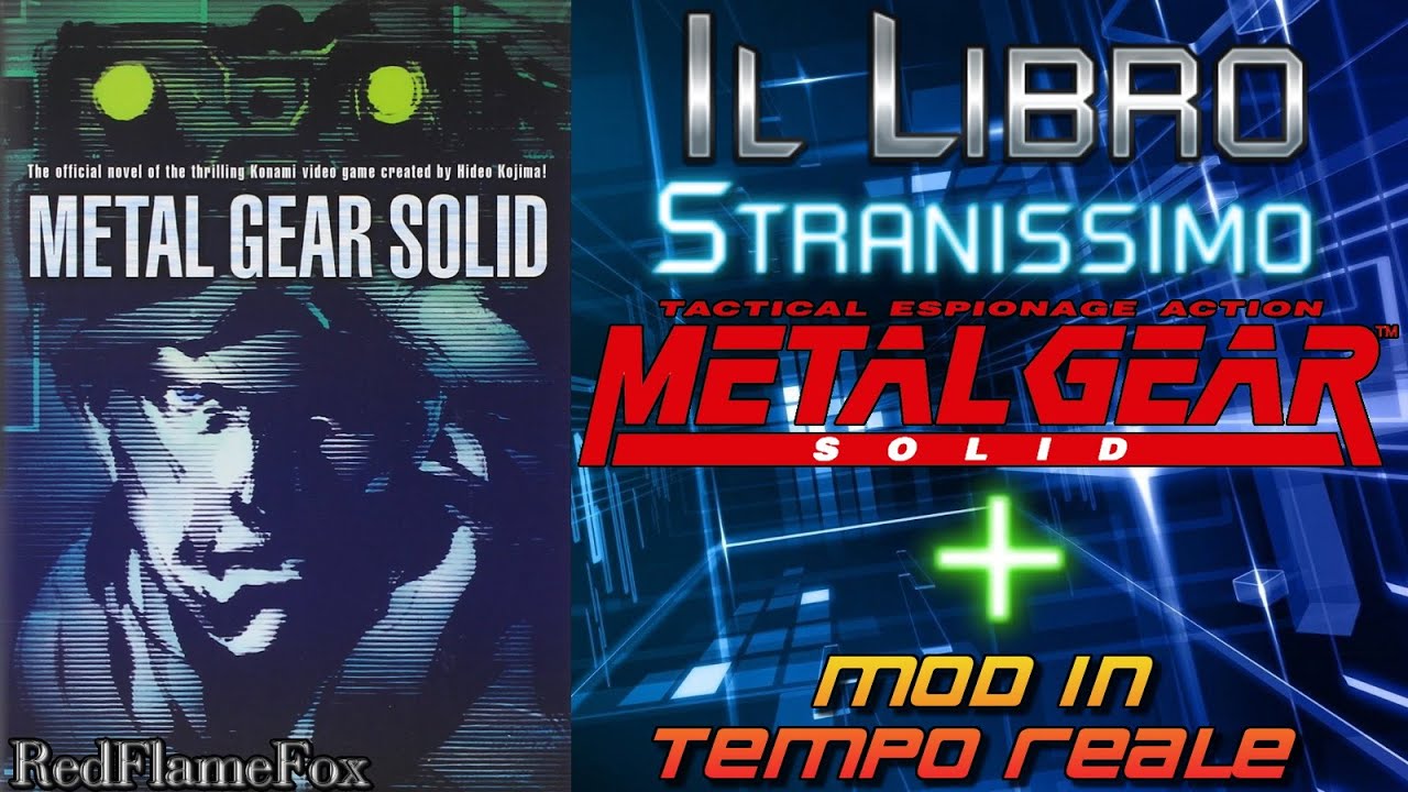 Il Romanzo (BRUTTO) Di METAL GEAR SOLID + Mod in Tempo Reale #8 ||| RedFlameFox e Rito [LIVE ITA]